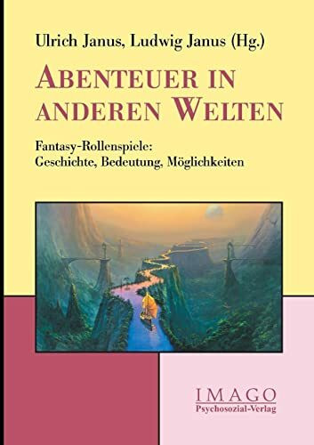 Abenteuer in anderen Welten: Fantasy-Rollenspiele: Geschichte, Bedeutung, Möglichkeiten (Imago)