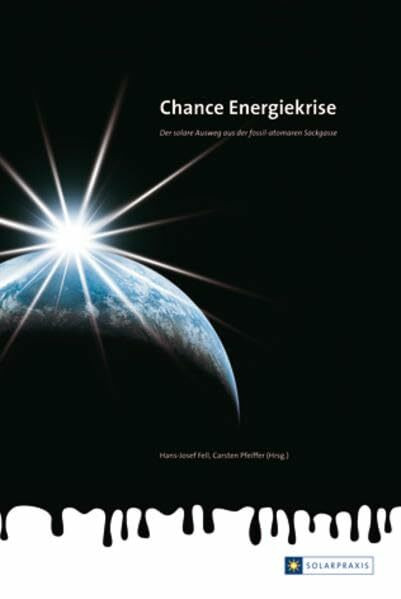 Chance Energiekrise - Der solare Ausweg aus der fossil-atomaren Sackgasse