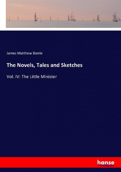 The Novels, Tales and Sketches