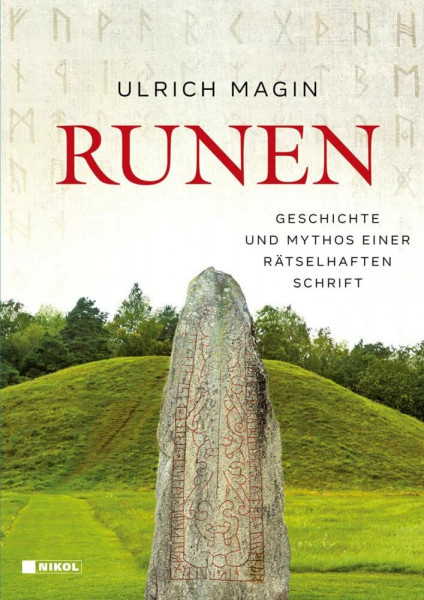 Runen: Geschichte und Mythos einer rätselhaften Schrift