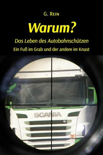 WARUM? Das Leben des Autobahnschützen (Universum)