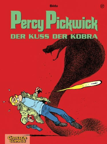 Percy Pickwick, Band 17: Der Kuss der Kobra