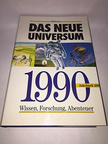 Das Neue Universum 1990, Jahrbuch 106: Wissen, Forschung, Abenteuer