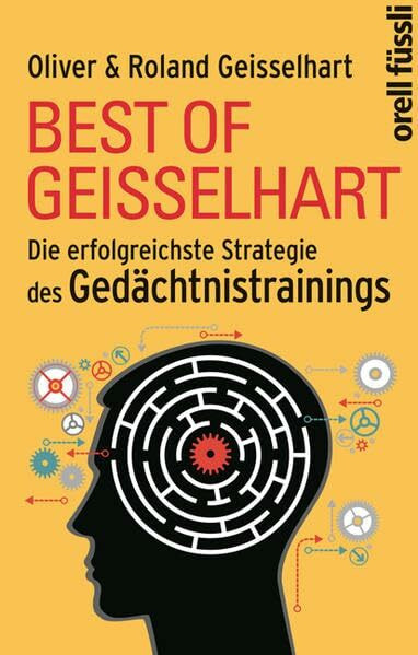 Best of Geisselhart: Die erfolgreichste Strategie des Gedächtnistrainings