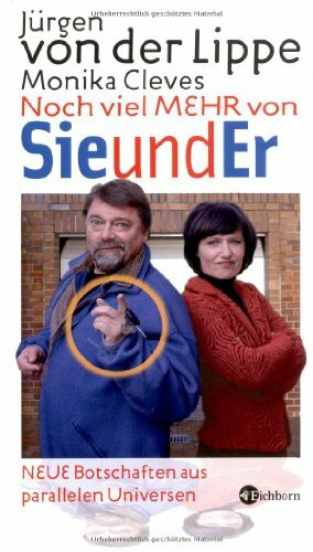 Noch viel mehr von Sie und Er: Neue Botschaften aus parallelen Universen