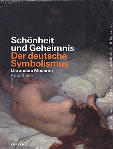 Schönheit und Geheimnis: Der deutsche Symbolismus – Die andere Moderne