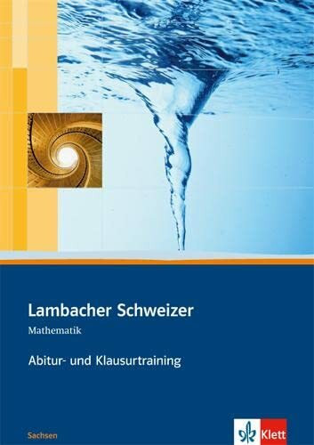 Klett Lambacher Schweizer Mathematik Abitur- Und Klausurtraining. Ausgabe Sachsen, Arbeitsheft Plus ...