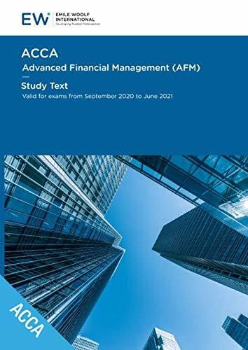 ACCA - Advanced Financial Management (AFM) Study Text - 2020-21