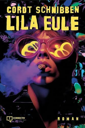 Lila Eule: Der OstWest-LSD-BeatClub-Roman
