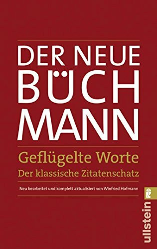 Der Neue Büchmann - Geflügelte Worte: Der klassische Zitatenschatz (0)