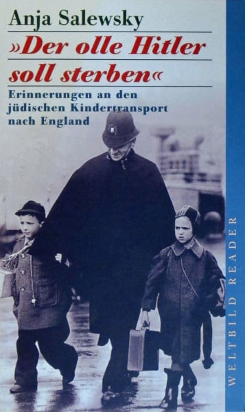 Der olle Hitler soll sterben : Erinnerungen an den jüdischen Kindertransport nach England.
