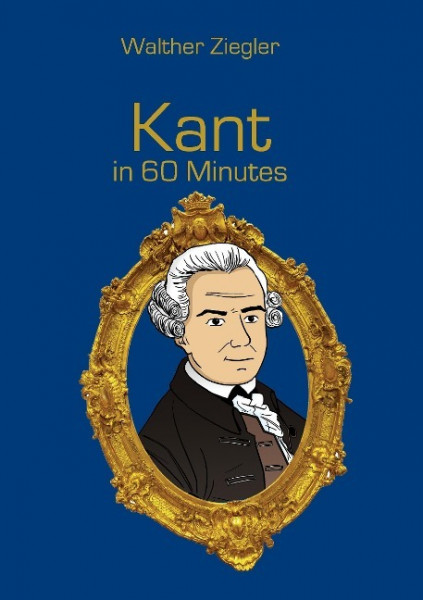 Kant in 60 Minutes