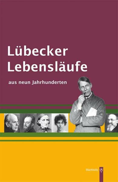 Lübecker Lebensläufe aus neun Jahrhunderten: Reprint