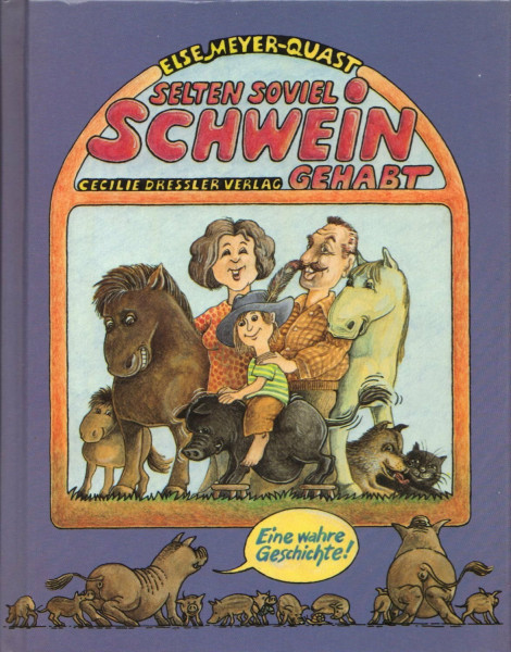 Selten soviel Schwein gehabt. Eine wahre Geschichte