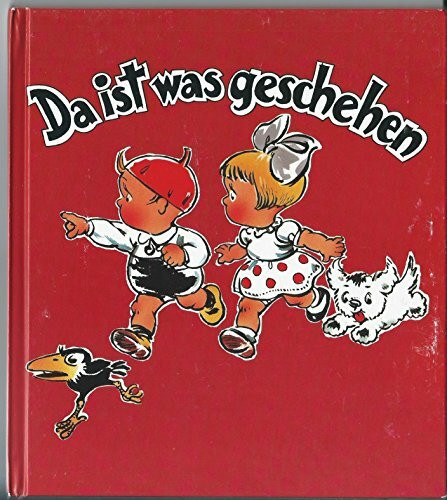 Da ist was geschehen! Hanni, Fritz und Putzi und der Rabe Kolk auf kunterbunten Wegen.