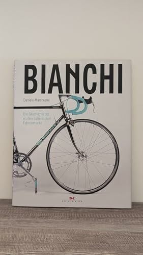 Bianchi: Die Geschichte der großen italienischen Fahrradmarke