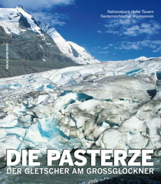 Die Pasterze: Der Gletscher am Großglockner