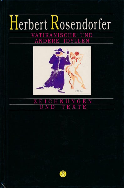 Vatikanische und andere Idyllen: Zeichnungen und Texte
