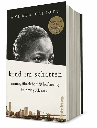 Kind im Schatten: Armut, Überleben und Hoffnung in New York City | Mit dem Pulitzer-Preis ausgezeichnet
