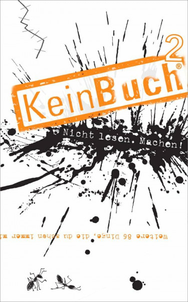 KeinBuch2: Weitere 86 Dinge, die du schon immer mit einem Buch tun wolltest, aber nie durftest