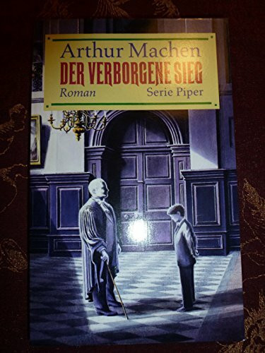 Der verborgene Sieg: Roman (Piper Taschenbuch)