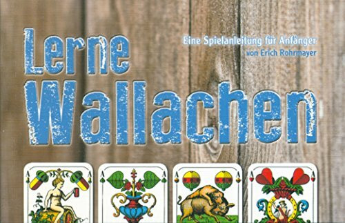 Lerne Wallachen: Eine Kartenspielanleitung für Anfänger (Lerne Kartenspielen)