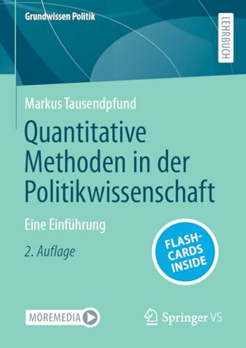 Quantitative Methoden in der Politikwissenschaft: Eine Einführung (Grundwissen Politik)