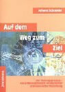 Auf dem Weg zum Ziel: Der Vertragsprozess - ein Schlüsselkonzept erfolgreicher professineller Begleitung
