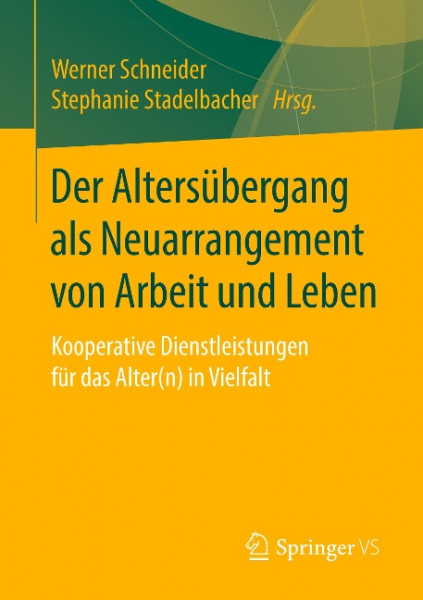 Der Altersübergang als Neuarrangement von Arbeit und Leben