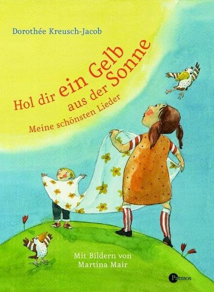 Hol dir ein Gelb aus der Sonne: Meine schönsten Lieder