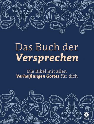 Das Buch der Versprechen: Die Bibel mit allen Verheißungen Gottes für dich (Neues Leben. Die Bibel)