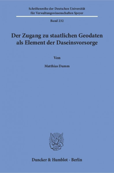 Der Zugang zu staatlichen Geodaten als Element der Daseinsvorsorge