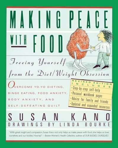Making Peace With Food: Freeing Yourself from the Diet/Weight Obsession