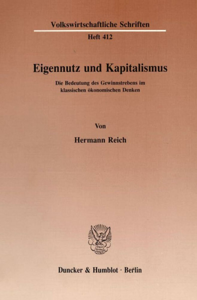 Eigennutz und Kapitalismus - Die Bedeutung des Gewinnstrebens im klassischen ökonomischen Denken