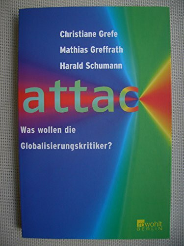 attac. Was wollen die Globalisierungskritiker?