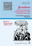 Jesuiten aus Zentraleuropa in Portugiesisch- und Spanisch-Amerika. Ein bio-bibliographisches Handbuc