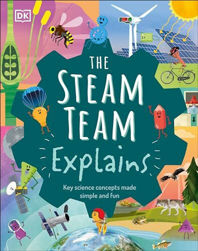 The Steam Team Explains: More Than 100 Amazing Science Facts