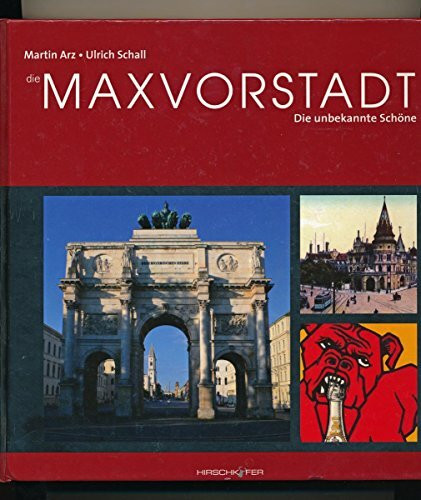 Die Maxvorstadt: Die unbekannte Schöne