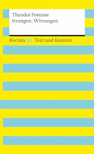Irrungen, Wirrungen. Textausgabe mit Kommentar und Materialien: Reclam XL – Text und Kontext