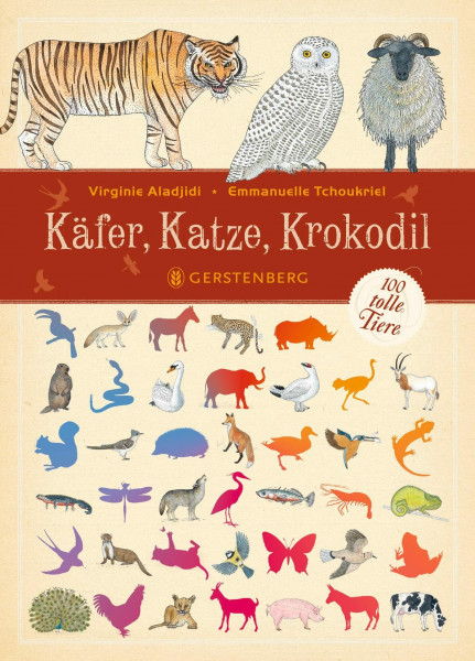 Käfer, Katze, Krokodil: 100 tolle Tiere
