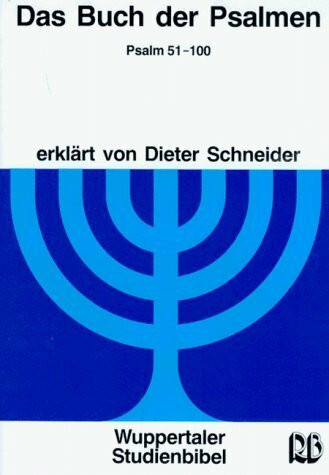 Wuppertaler Studienbibel, AT, Sonderausgabe, Das Buch der Psalmen: 2. Teil (Psalmen 51-100. 2. Teil)