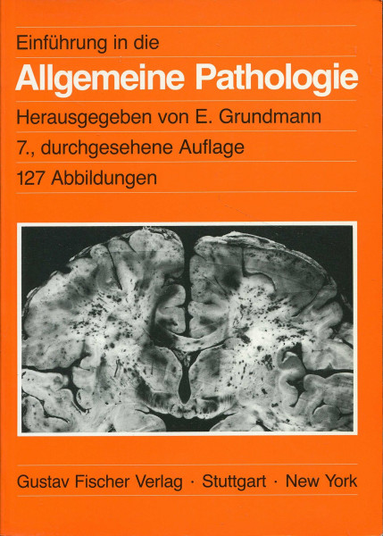 Einführung in die Allgemeine Pathologie. Und in Teile der Pathologischen Physiologie entsprechend dem Gegenstandskatalog für den 1. Abschnitt der Ärztlichen Prüfung