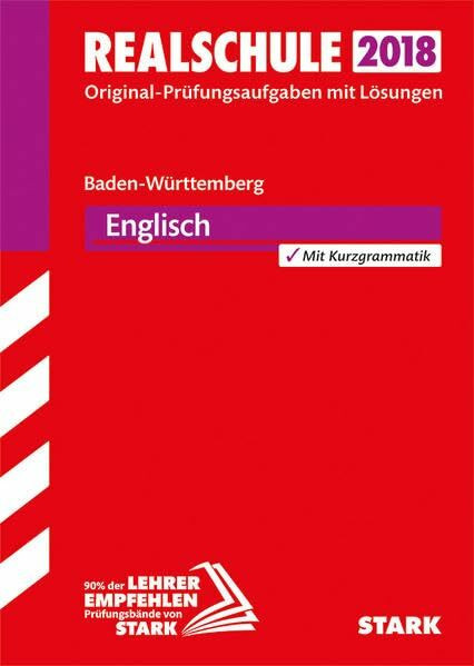 STARK Original-Prüfungen Realschule - Englisch - BaWü: Original-Prüfungsaufgaben mit Lösungen. Mit Kurzgrammatik