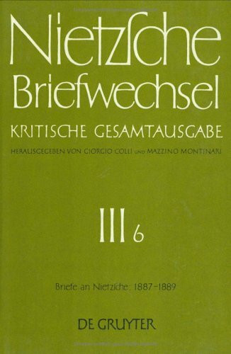 Briefwechsel, Kritische Gesamtausgabe, Abt.3, Bd.6, Briefe an Nietzsche, Januar 1887 - Januar 1889