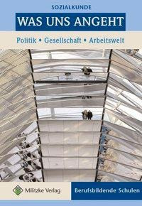 Was uns angeht. Sozialkunde. Lehrbuch