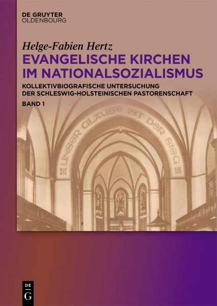 Evangelische Kirchen im Nationalsozialismus: Kollektivbiografische Untersuchung der schleswig-holsteinischen Pastorenschaft
