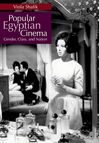 Popular Egyptian Cinema: Gender, Class, and Nation