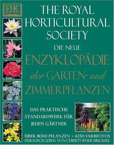 Die neue Enzyklopädie der Garten- und Zimmerpflanzen