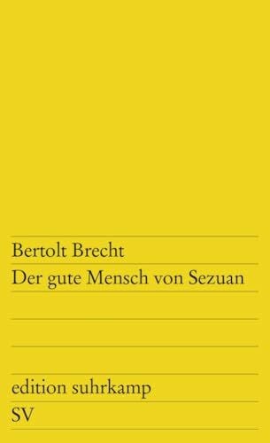 Der gute Mensch von Sezuan: Parabelstück (edition suhrkamp)