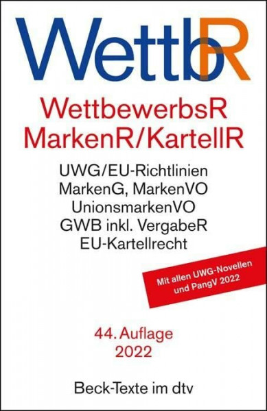 Wettbewerbsrecht, Markenrecht und Kartellrecht: Gesetz gegen den unlauteren Wettbewerb, Preisangabenverordnung, Markengesetz, Markenverordnung, ... 1. Dezember 2021 (Beck-Texte im dtv)